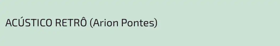 ACÚSTICO RETRÔ (Arion Pontes)